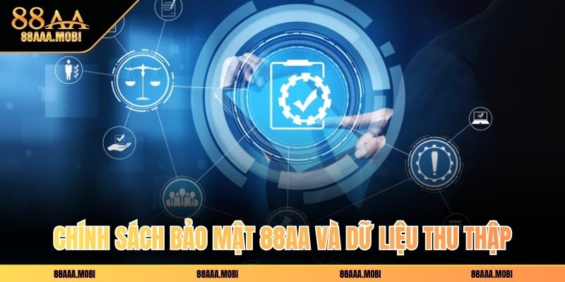 Chính sách bảo mật 88aa và dữ liệu thu thập
