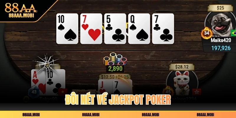 Đôi nét về Jackpot Poker
