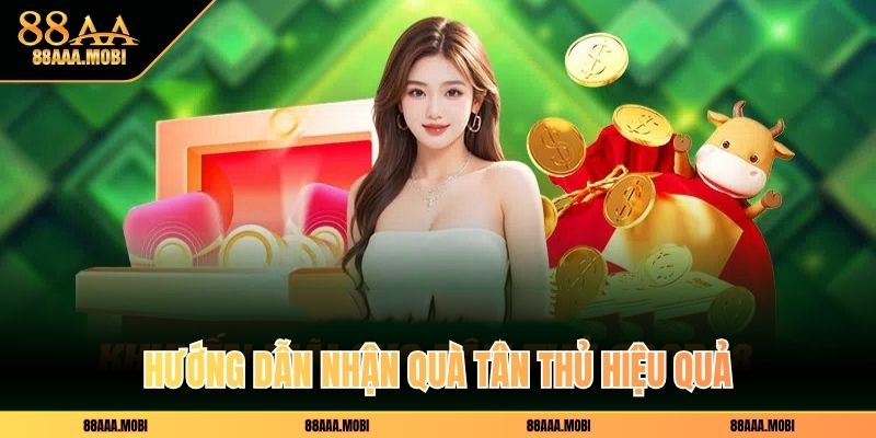 Hướng dẫn nhận quà tân thủ hiệu quả