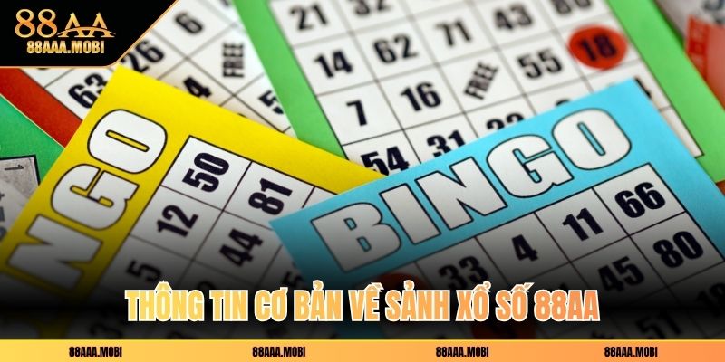 Thông tin cơ bản về sảnh xổ số 88aa